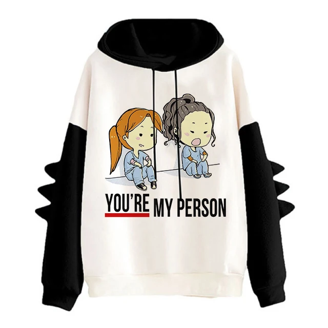 

Women You Are My Person Sweatshirt New Greys Anatomy Hoodie Unisex Hooded Pullover Long Sleeve Funny Y2k Clothes Female 90s