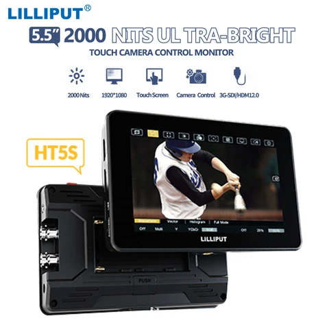 LILLIPUT HT5S 5,5 дюймов 1080P 2000 нит Ультра-яркий сенсорный контрольный монитор камеры поддержка 3G-SDI HDMI 2,0 3dlut