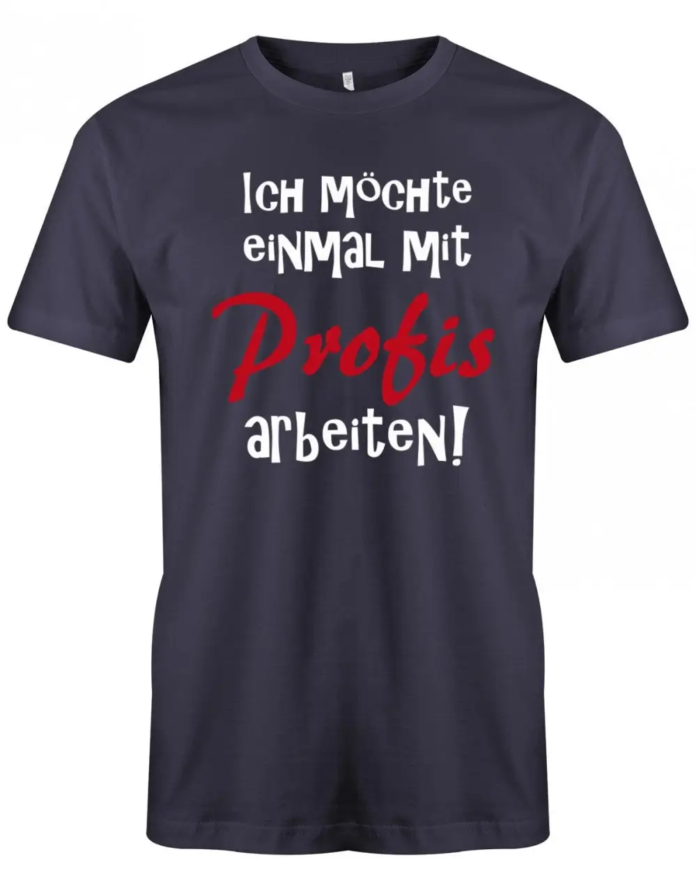 Их мерцание Einmal Mit Profis Arbeiten lusetoche Herren T Shirt