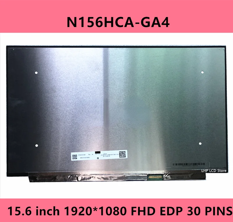 N156HCA-GA4 N156HCA GA4 15 6 'ɿHD Non-touch 500nit ЖК-матрица для ноутбука 1920*1080 EDP 30 контактов