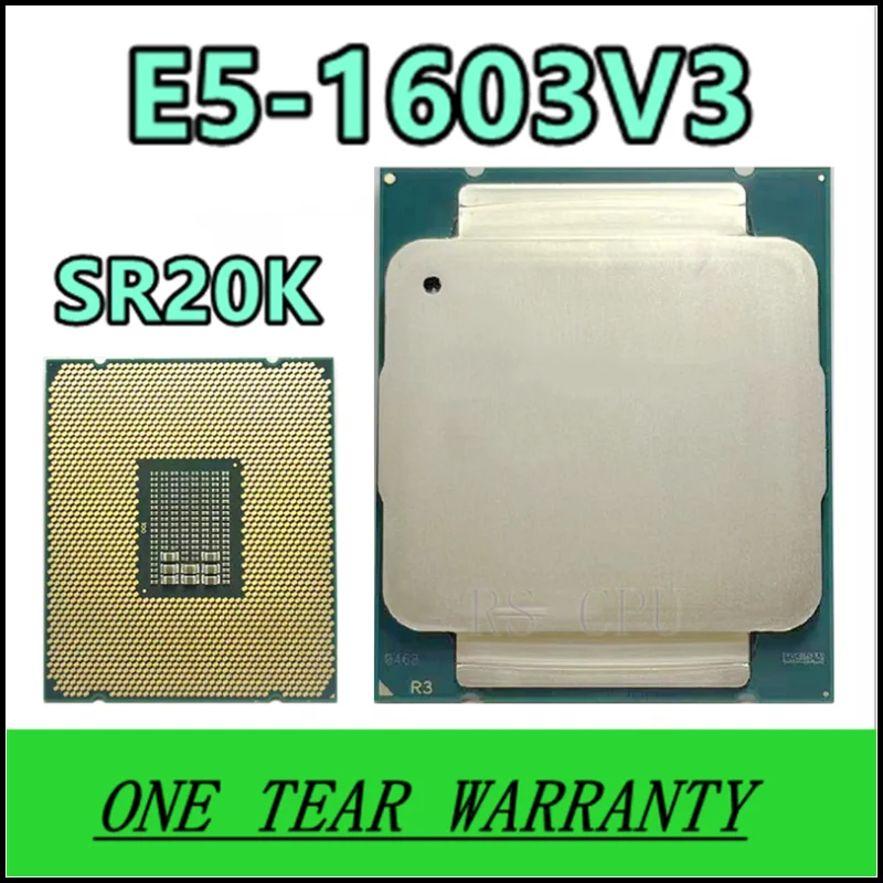 

E5-1603V3 SR20K CPU 2,8 GHz Quad-Core 10MB 140W E5-1603 V3 E5 1603 V3 LGA2011-3 E5 1603V3