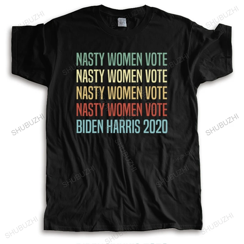 

Man crew neck short sleeve Tshirt men cotton tops NASTY WOMEN VOTE 2020 brand cool top tees unisex teeshir for him plus size