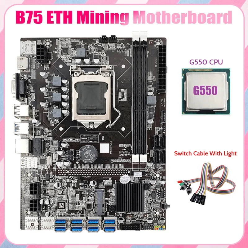 

B75 ETH Mining Motherboard 8XPCIE To USB+G550 CPU+Dual Switch Cable With Light LGA1155 DDR3 B75 USB Miner Motherboard