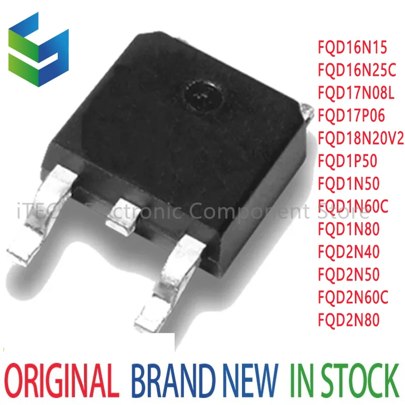 

10PCS FQD16N15 FQD16N25C FQD17N08L FQD17P06 FQD18N20V2 FQD1P50 FQD1N50 FQD1N60C FQD1N80 FQD2N40 FQD2N50 FQD2N60C FQD2N80 TO-252