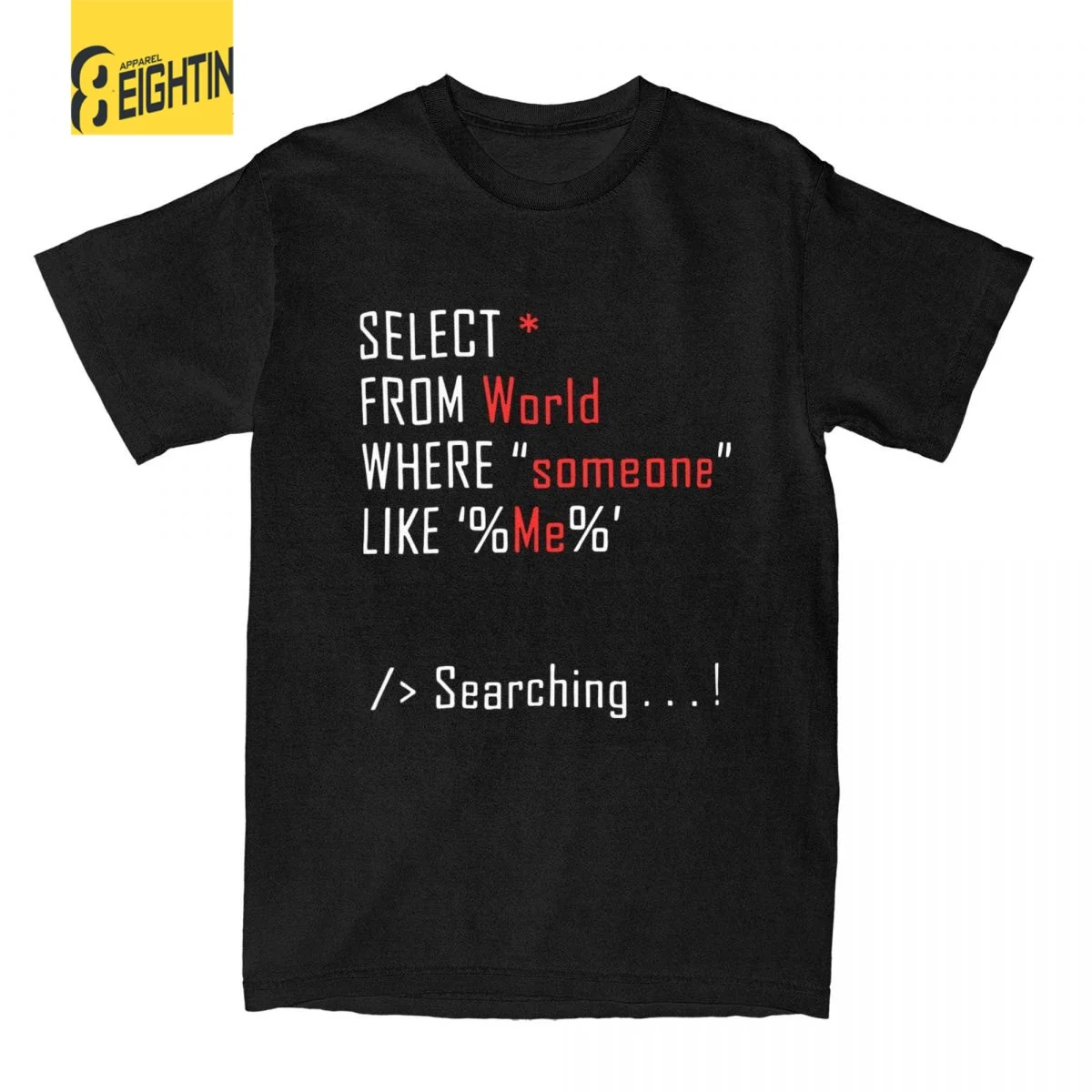 

Programming Programmer T-Shirts Men Select from World Where Some One Like Me Cotton Tee Shirt Short Sleeve T Shirt Clothes