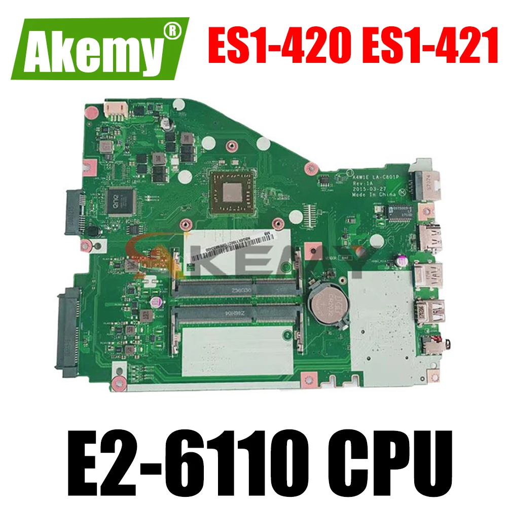 

NBMY211002 E2-6110 Motherboard for Acer Aspire ES1-420 ES1-421 A4W1E LA-C801P