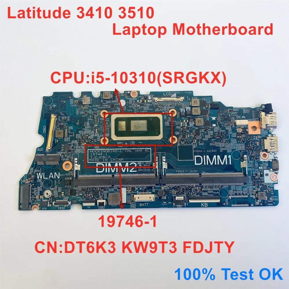 

19746-1 For Dell Latitude 3410 3510 Laptop Motherboard With CPU i5-10310U SRGKX CN-0DT6K3 DT6K3 0DT6K3 100% Test OK
