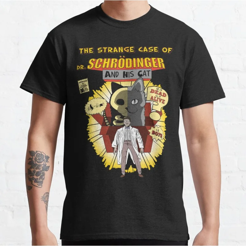 The Strange case of dr. Schrodinger cat graphic t shirts funny quantum mechanics printed shirt large size tops men's clothing