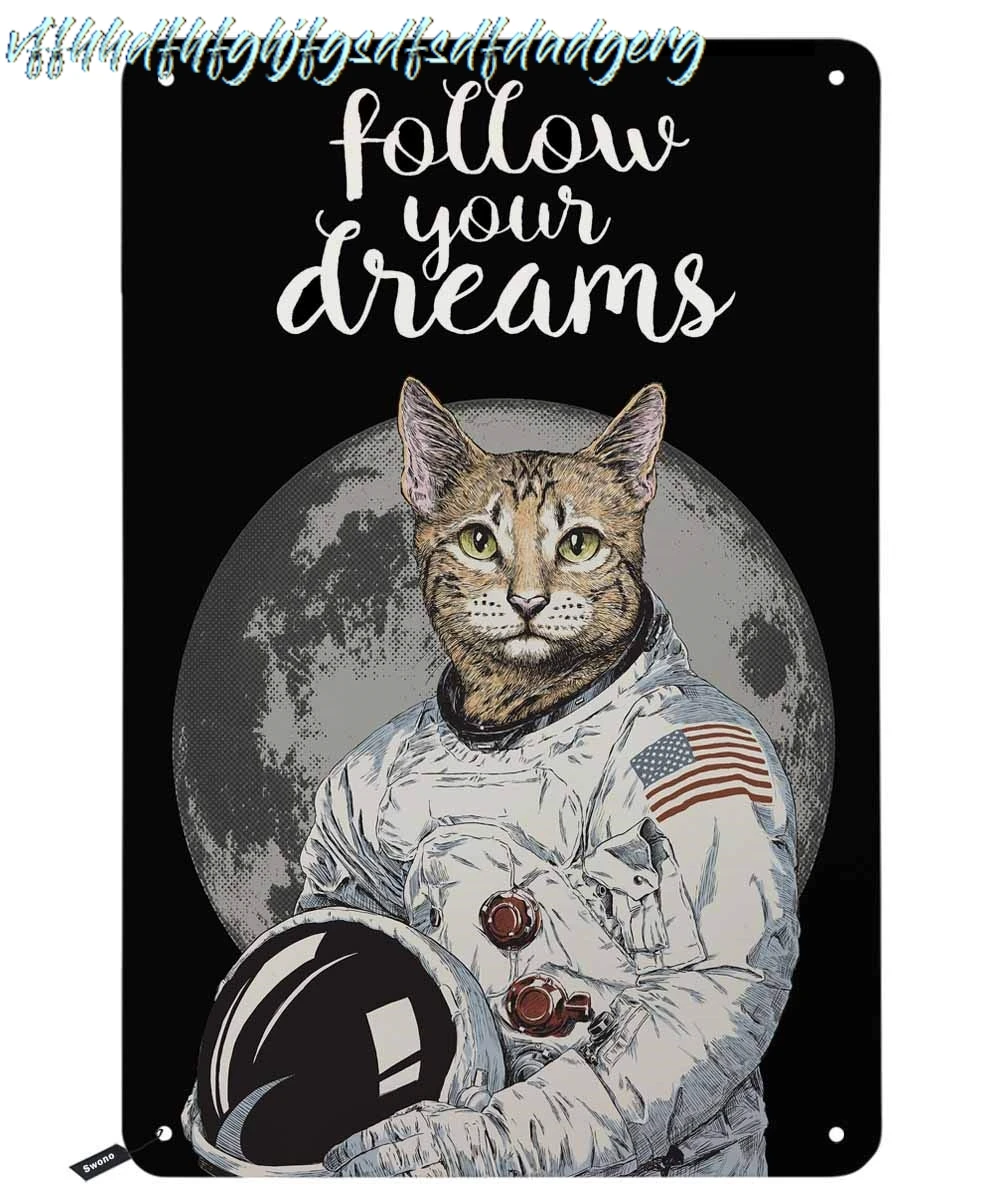 Оловянные вывески Swono Follow Your Dream забавный хипстерский кот-космонавт винтажная