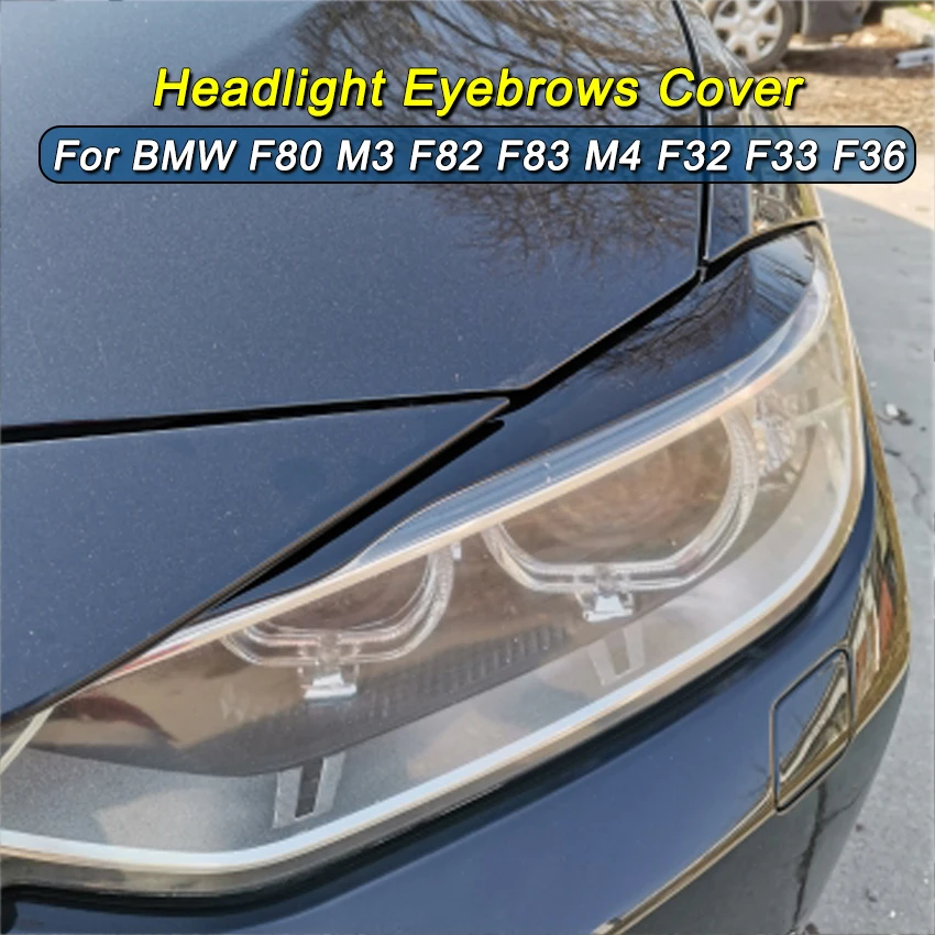 

Глянцевая черная передняя лампа, веки для BMW F80 M3 F82 F83 M4 F32 F33 F36 2014-2018, автомобильная фара, Накладка для бровей, Обложка из АБС-пластика