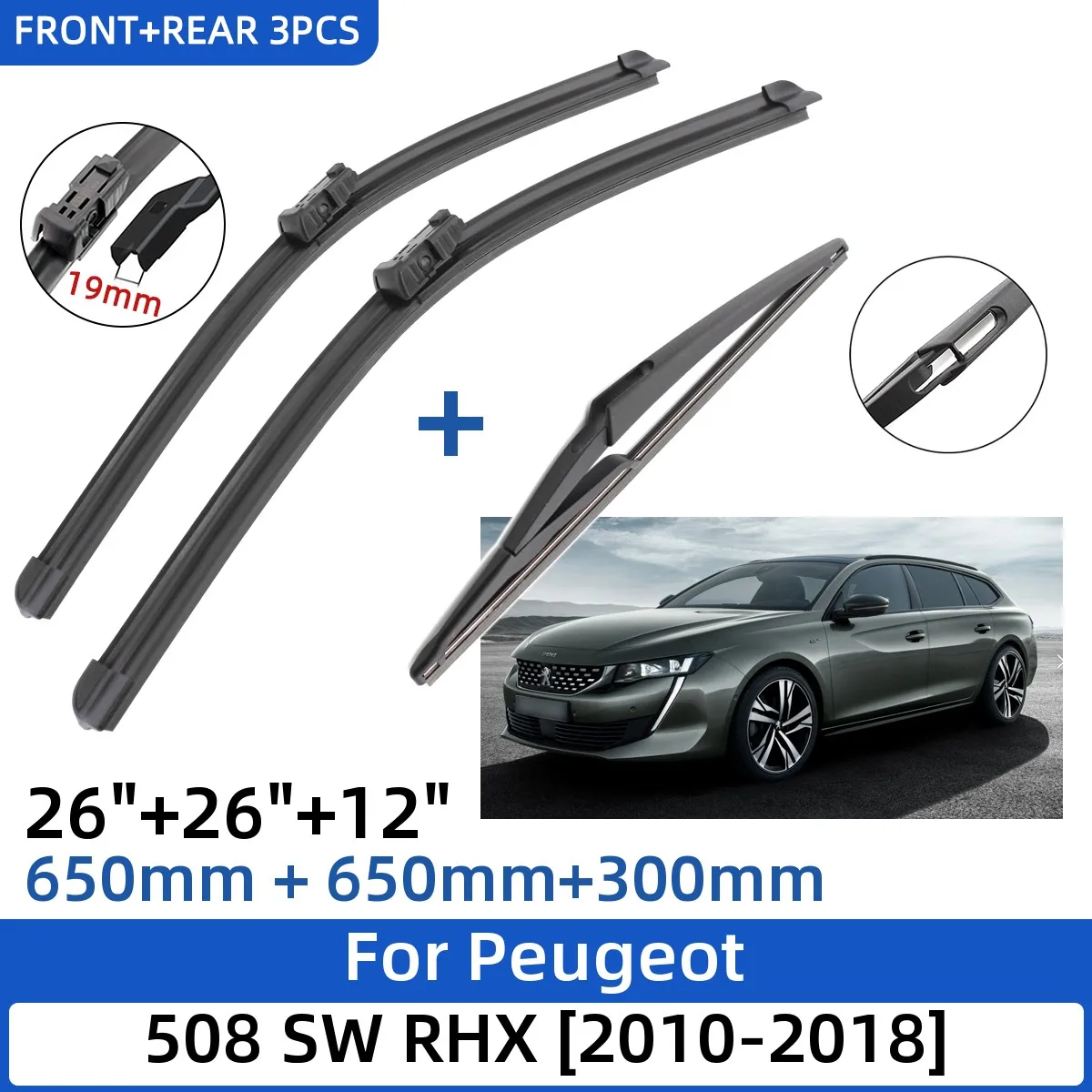 

For Peugeot 508 SW RHX 2010-2018 26"+26"+12" Front Rear Wiper Blades Windshield Windscreen Window Cutter Accessories 2017 2018