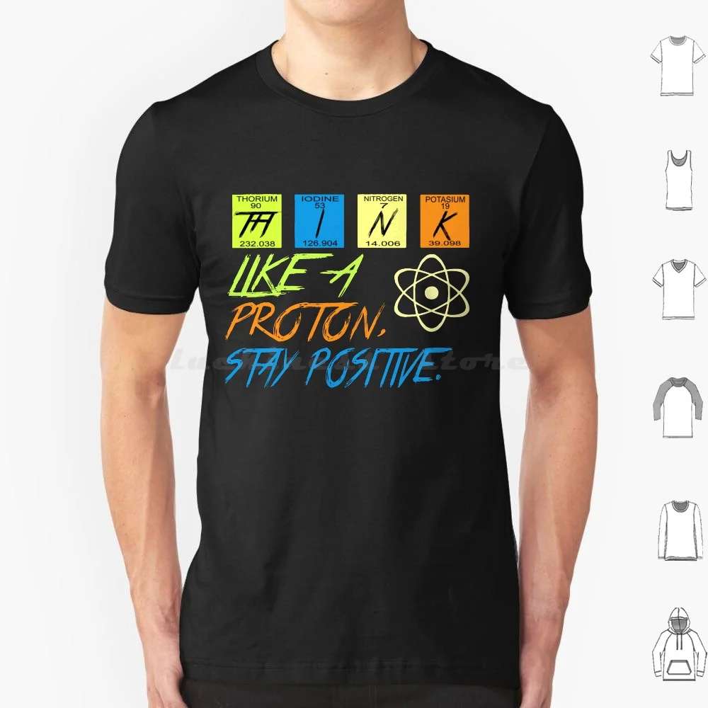 

Подумайте, как Протон, оставаясь положительным, футболка для мужчин, женщин, мужчин, детей, 6Xl, думайте как Протон, протон, положительная наука, физика, протон, пребывание