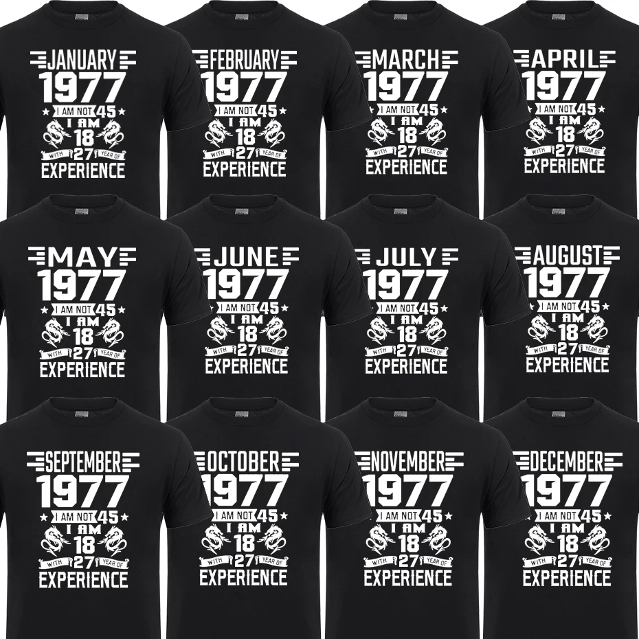 

I'm 18 with 27 Year of Experience Born in 1977 Nov September Oct Dec Jan Feb March April May June July August 45th Birth T Shirt