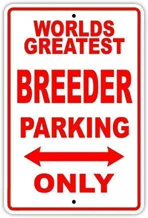 

Metal Tin Sign Man Cave Garage Decor 12 x 8 Inches Breeder Parking Only Decor for Coffee Office Pool Yard Public Toilet Parking