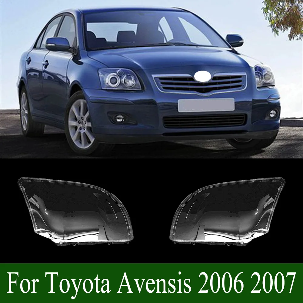 For Toyota Avensis 2006 2007 Car Front Headlight Lens Cover Auto Shell Headlamp Lampshade glass Lampcover Head lamp light cover