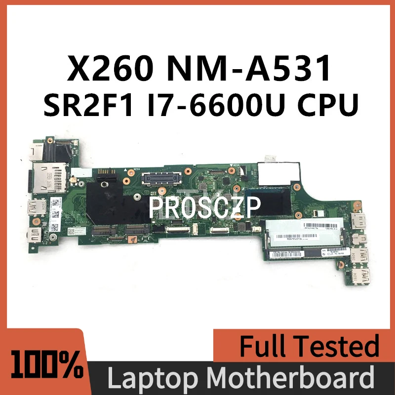 

NM-A531 High Quality Mainboard For Lenovo Thinkpad X260 Laptop Motherboard 00UP200 With SR2F1 I7-6600U CPU DDR4 100% Full Tested