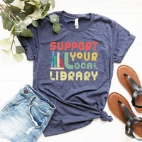 support your local library shirt fashion library lover sleeve top tees o neck harajuku streetwear 100 cotton drop shipping