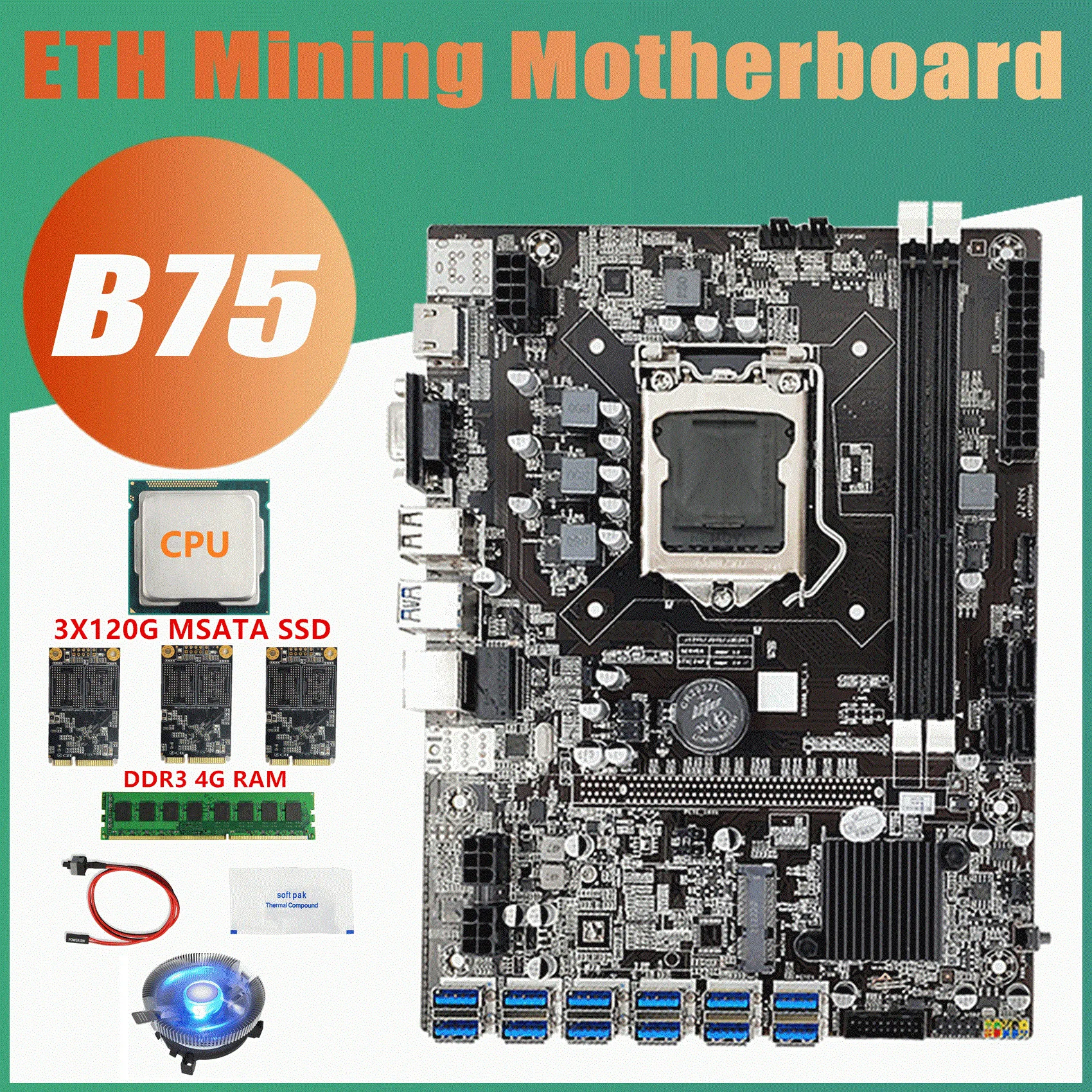 

Материнская плата B75 BTC для майнинга, 12USB + ЦП + DDR3 4 ГБ ОЗУ + 3X120G SSD + вентилятор + кабель переключателя + термопаста LGA1155, материнская плата для ма...