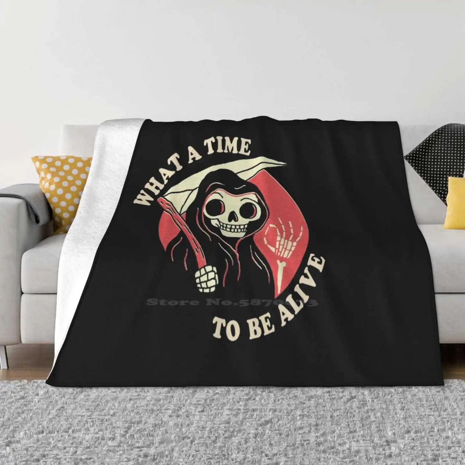 

What A Time To Be Alive Creative Design Light Thin Soft Flannel Blanket Death Grim Reaper Occult Retro Vintage Funny Humor