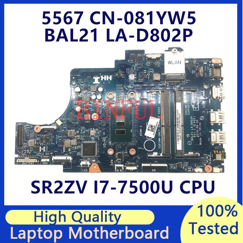 

CN-081YW5 081YW5 81YW5 For Dell Inspiron 15 5567 5767 Laptop Motherboard BAL21 LA-D802P With SR2ZV I7-7500U CPU 100% Full Tested