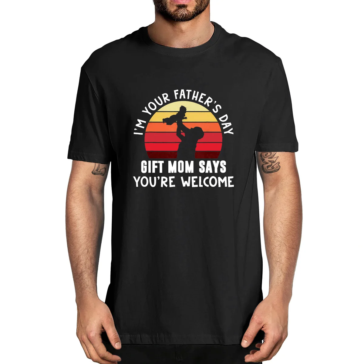 

I'm Your Father's Day Gift Mom Says You're Welcome Funny Men's 100% Cotton Novelty T-Shirt Unisex Humor Streetwear Women Top Tee