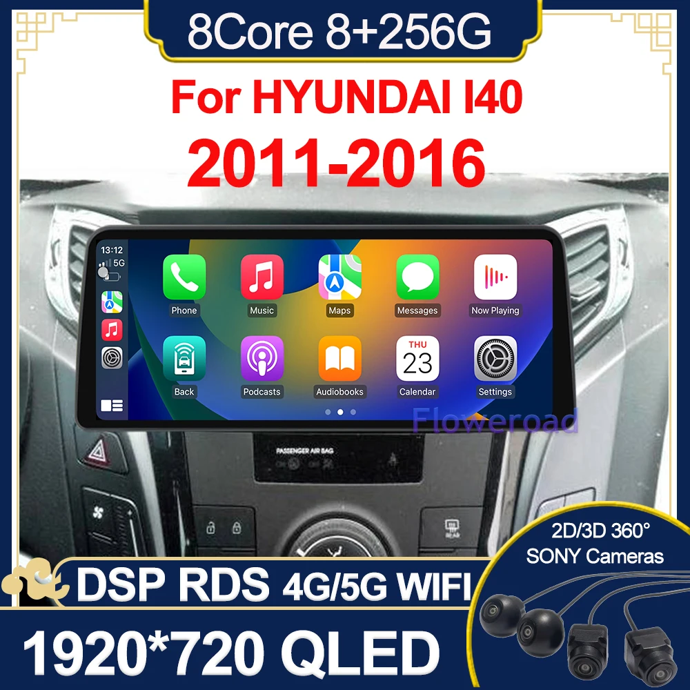 

BT5.0 256G for HYUNDAI I40 2011-2016 Android 12 8Core DSP 256G WIFI 4G Car Radio Multimedia Video Player Navigation Carplay auto