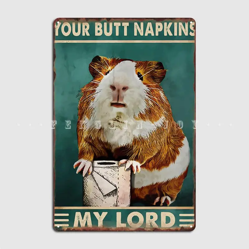

Your Butt Napkins My Lord Metal Plaque Poster Cinema Kitchen Garage Club Personalized Wall Decor Tin Sign Poster