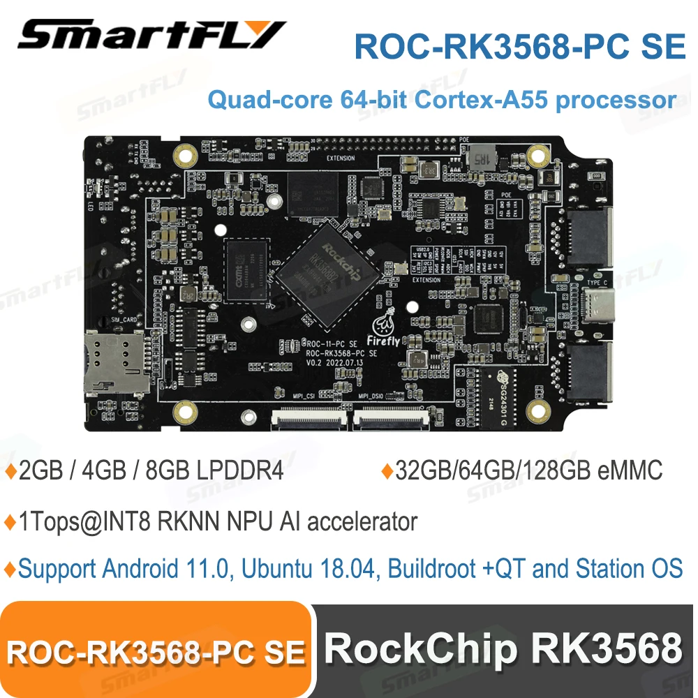 

Smartfly ROC-RK3568-PC SE Quad-core 64-bit Cortex-A55 1Tops@INT8 RKNN NPU DevelopBoard 2GB/4GB/8GB LPDDR4 Support Android11. 0