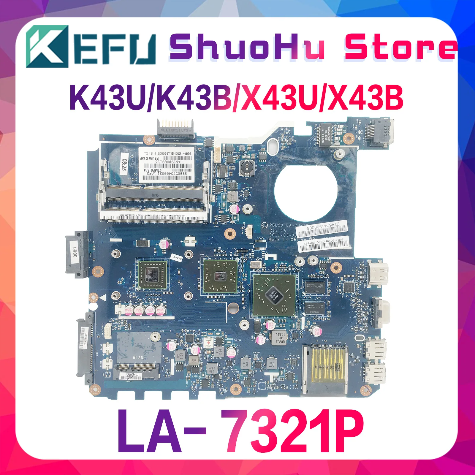 

KEFU K43B Mainboard For ASUS X43U K43U X43B K43BY K43BR X43BR Laptop Motherboard PBL50 LA-7321P With CPU 100% Wokring Well UMA