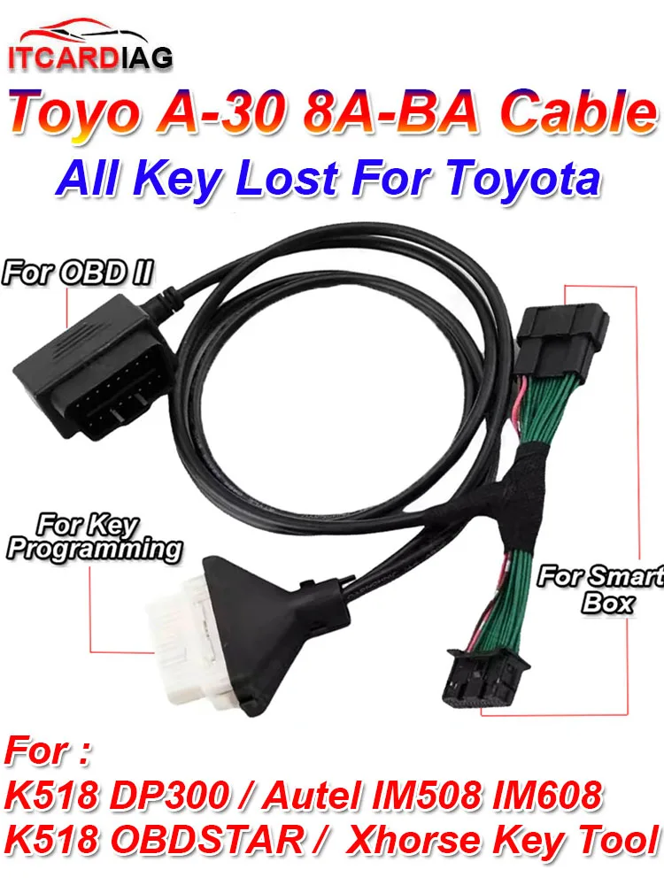 

Кабель A-30 A30 8A-BA для Toyota 4A Smart Key Cable All Key Lost Fit K518 OBDSTAR Autel IM508 IM608 DP300 Xhorse Key Tool Plus