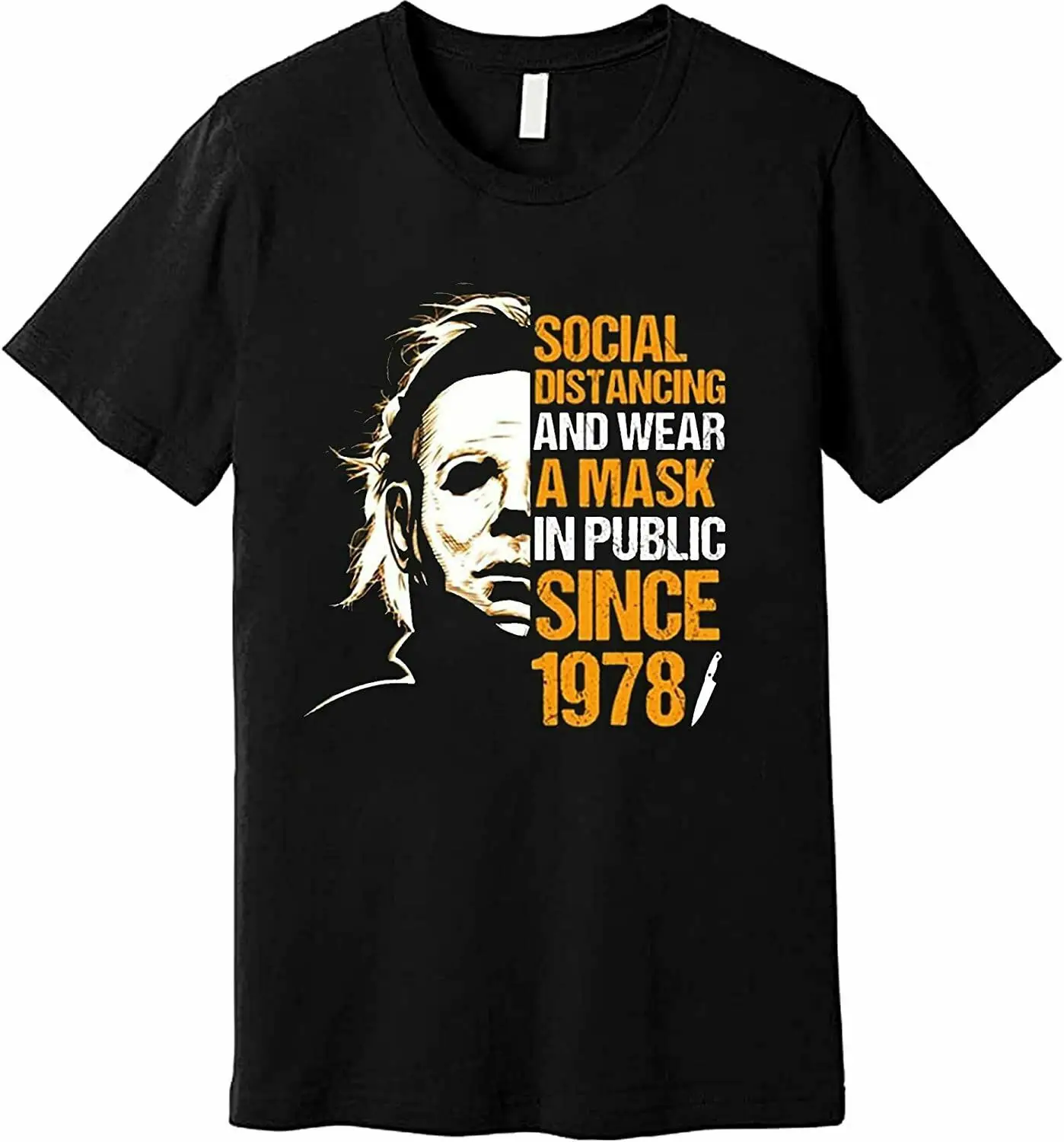 

Michael Myers Shirt Social Distancing and Wearing A Mask in Public Since 1978 S