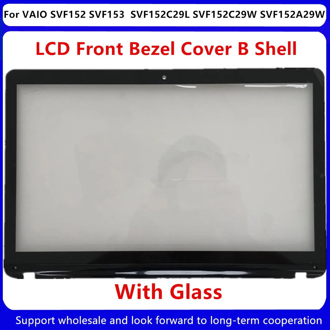 

New For Sony VAIO SVF152 SVF153 SVF152C29L SVF152C29W SVF152A29W LCD Front Bezel Cover B Shell Touch screen Glass Digitizer