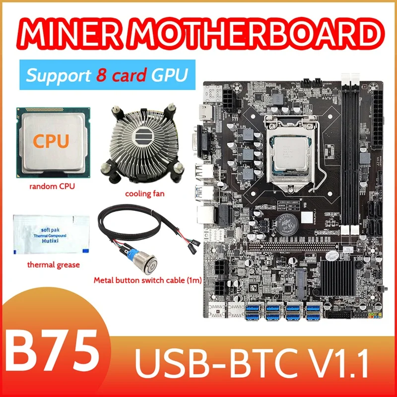 

B75 8 Card BTC Mining Motherboard+CPU+Cooling Fan+Thermal Grease+Switch Cable(1M) 8USB3.0(PCIE1X) LGA1155 DDR3 RAM MSATA