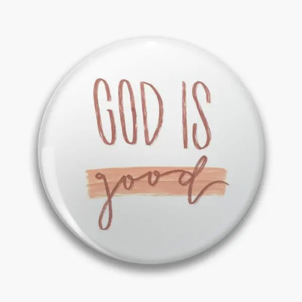 

God Is Good Customizable Soft Button Pin Cartoon Badge Lover Clothes Brooch Jewelry Fashion Women Funny Metal Cute Creative