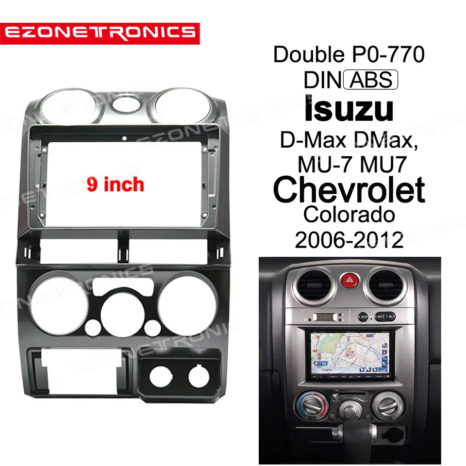 

Din Car DVD Frame Audio Fitting Adaptor Dash Trim Kits Facia Panel 9" For ISUZU D-MAX DMAX MU-7 MU7 Chevrolet Colorado 2006-2012