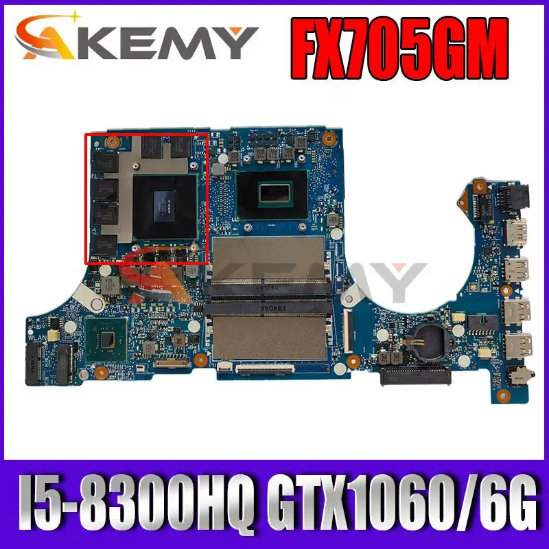 

FX705GM Motherboard For ASUS TUF Gaming FX705G FX705GM 17.3 inch Mainboard Motherboard w/ I5-8300 CPU GTX 1060/6G