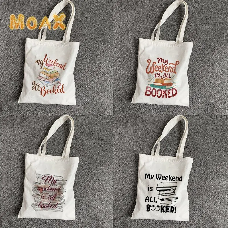 

Letter Book Print Shoulder Bag Women My Weekend Is All Booked Shopping Bags Students Canvas Handbags Casual Reusable Tote Bags