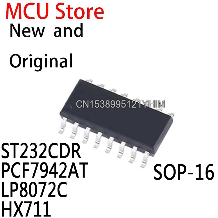 Новые и оригинальные SOP16 ST232C SOP ST232 SOP-16 PCF7942AT PCF7942 7942AT LP8072 HX711 ST232CDR PCF7942AT LP8072C HX711, 10 шт.