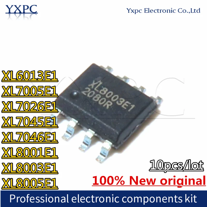 

10pcs XL6013E1 XL7005E1 XL7005A XL7026E1 XL7045E1 XL7046E1 XL8001E1 XL8003E1 XL8005E1 SOP-8 Chips