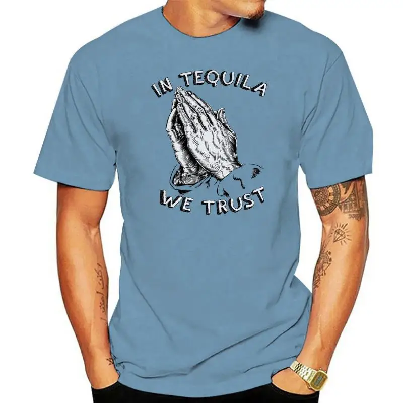 

O-Neck Hipster Tshirts Men's T-Shirt 'In Tequila We Trust' Praying Hands Mexican Alcohol Print Print T Shirt Men