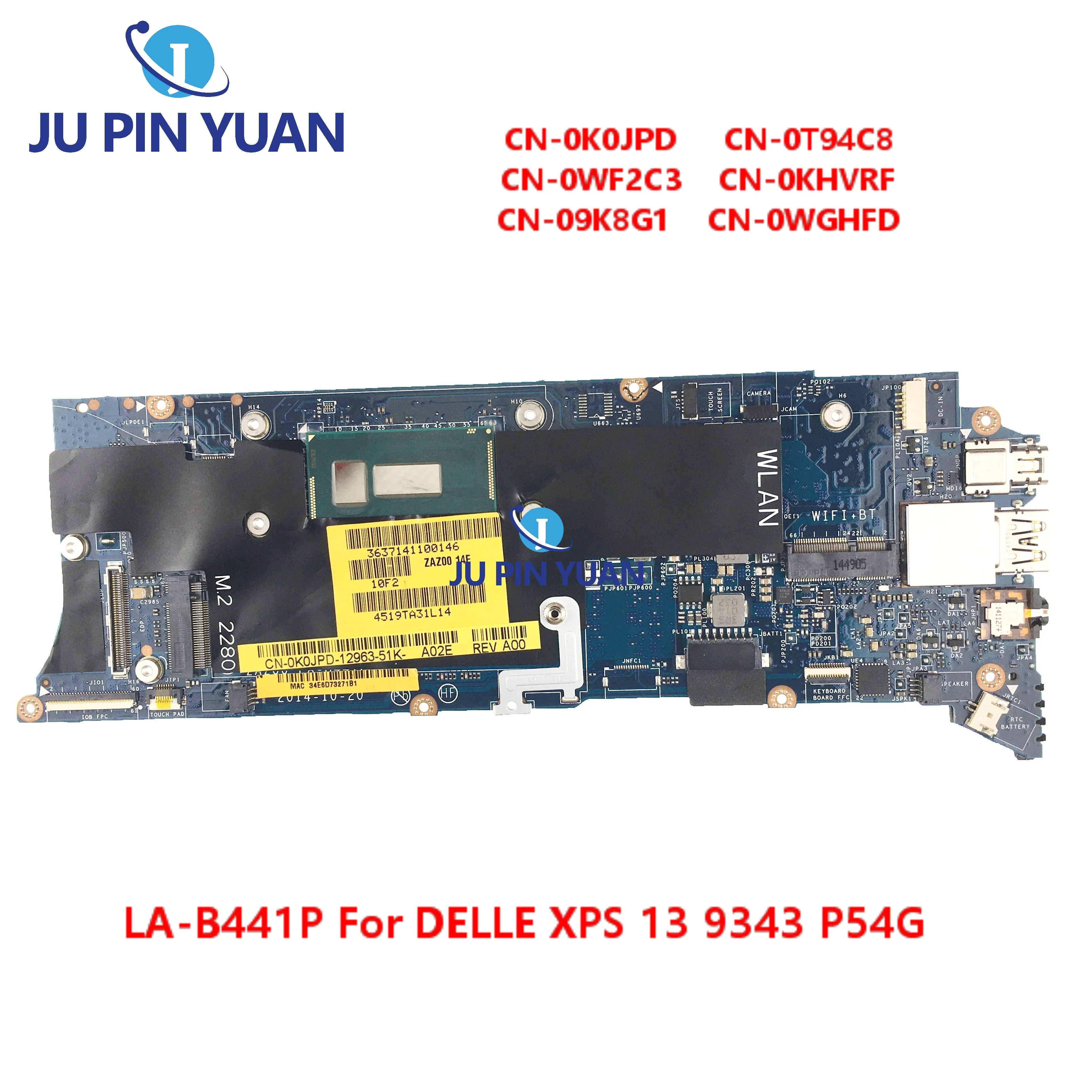 

WithI3 i5 i7 CPU 4G/8G LA-B441P For DELLE XPS 13 9343 P54G Laptop Mainboard CN-0K0JPD 0T94C8 0WF2C3 0K0JPD 0KHVRF 09K8G1 0WGHFD