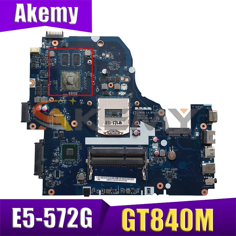 

Материнская плата AKEMY Z5WAW LA-B702P NBMQ011001 NB.MQ011.001 для ноутбука acer aspire E5-572G E5-572 HM86 GT840M GPU