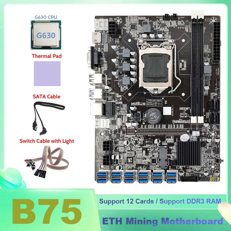 

B75 ETH Mining Motherboard 12XUSB+G630 CPU+SATA Cable+Light Switch Cable+Thermal Pad B75 USB BTC Mining Motherboard