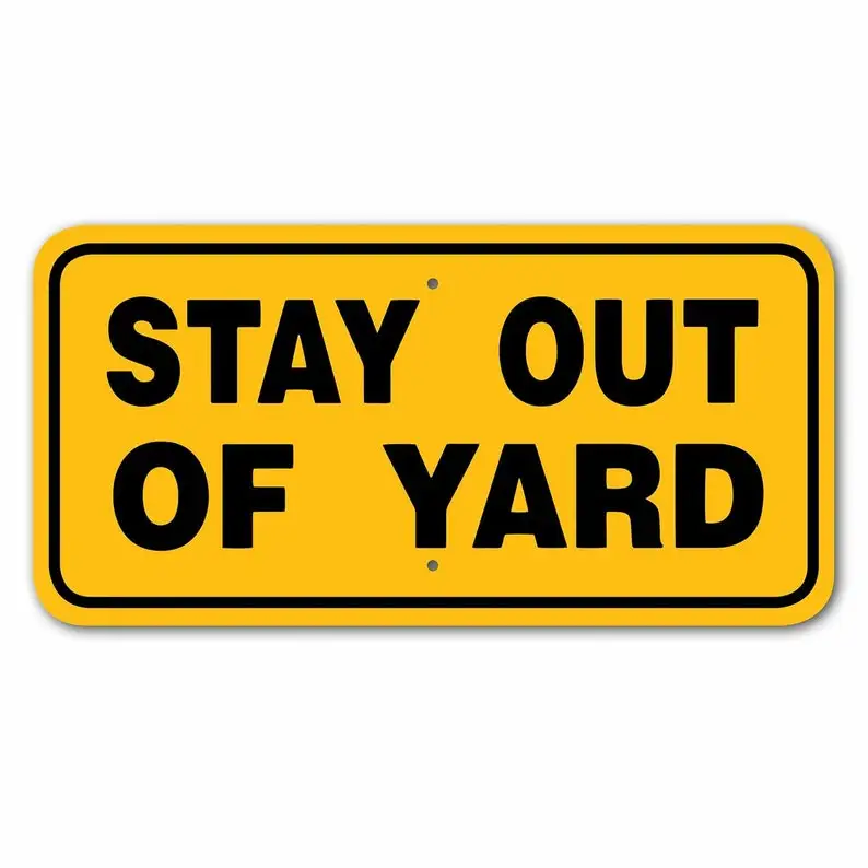 

Stay Out Of Yard Sign Aluminum 6 in X 12 in #3444438