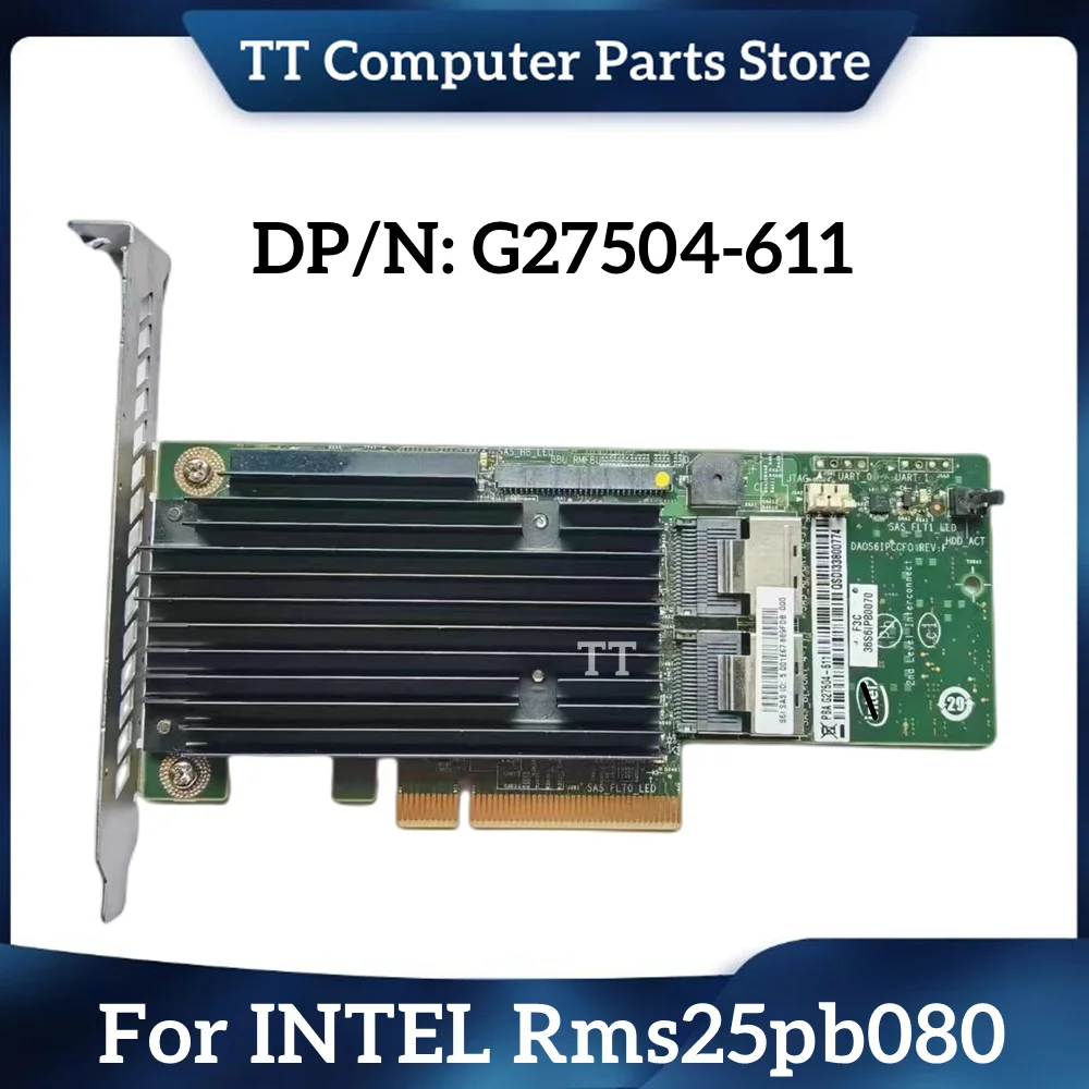 

TT For INTEL Rms25pb080 G27504-611 1Gb Array Card 8-port SASSTAT RAID Card Fast Ship