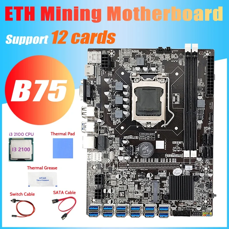 

B75 ETH Mining Motherboard 12 PCIE To USB+I3 2100 CPU+Switch Cable+SATA Cable+Thermal Grease+Thermal Pad B75 Motherboard