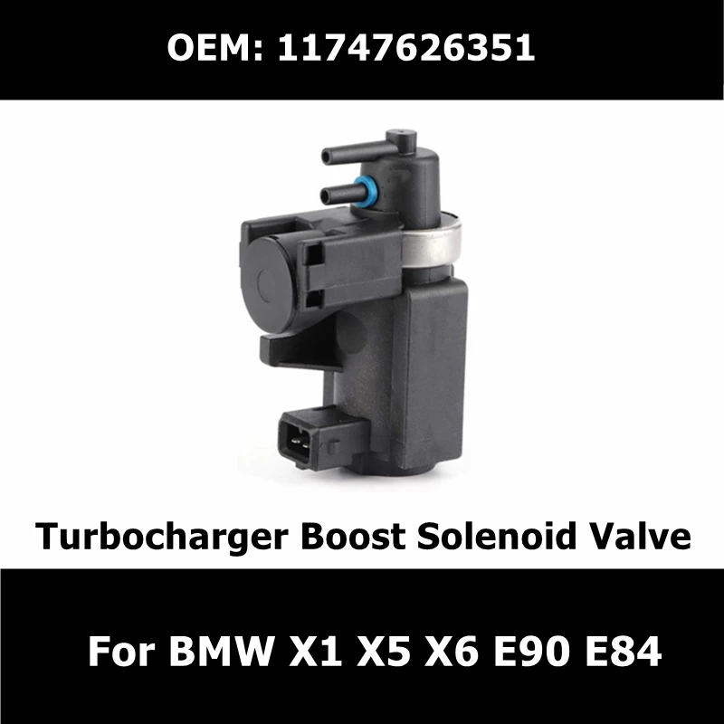 11747626351 Турбокомпрессор усилитель электромагнитный клапан для BMW X1 X5 X6 335I 535I 135I 328I