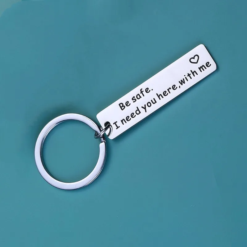 

Stainless Steel Keychain Drive Safe I Need You Here with Me Drive Well Couples, Couples, Friends Gifts