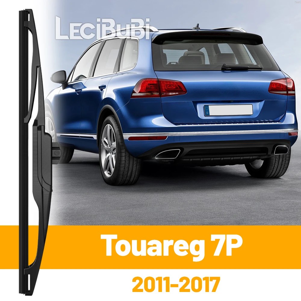 

Щетка Заднего Стеклоочистителя Для VW Touareg 7P 2011-2017, Аксессуар Для Двери Багажника Volkswagen Touareg, Черная