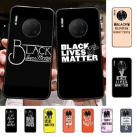 black lives matter phone case for huawei mate 20 10 9 40 30 lite pro x nova 2 3i 7se